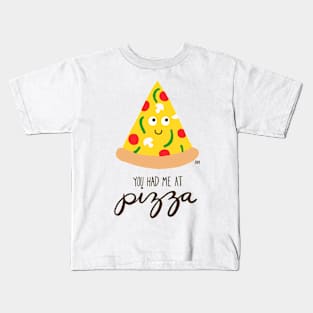 You Had Me At Pizza Kids T-Shirt